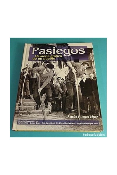 Pasiegos. Memoria Grafica De Un Pueblo